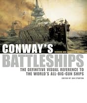 Conway's Battleships: The Definitive Visual Reference to the World's All-big-gun Ship