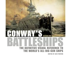 Conway's Battleships: The Definitive Visual Reference to the World's All-big-gun Ship