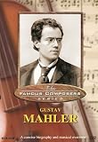 Famous Composers - Gustav Mahler
