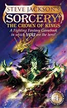 Sorcery! 4: The Crown of Kings (Fighting Fantasy Gamebook 15)