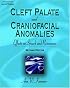 Cleft Palate & Craniofacial Anomalies: Effects on Speech and Resonance