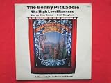 High Level Ranters The Bonny Pit Laddie 2LP Topic 212TS2712 VG/VG 1975 double LP, with Harry Boardman & Dick Gaughan