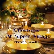 Christmas at Alpine Village | [Maralee Lowder]