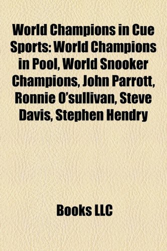 Produkt-Bild: World Champions in Cue Sports: World Champions in Pool, World Snooker Champions, John Parrott, Ronnie O'Sullivan, Steve Davis, Stephen Hendry