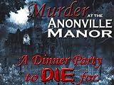 Murder Mystery Party - Murder at Anonville Manor: A Dinner Party to Die for