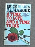 A time to love and a time to die