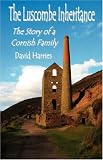 The Luscombe Inheritance - The Story of a Cornish Family