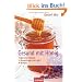 Gesund mit Honig: - Nat�rlich heilend - - Anwendungen von A bis Z - - Rezepte