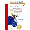 Die �beraus fantastische Reise zum Urknall: Astronomie von Galilei bis zur Entdeckung der Schwarzen L�cher