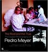 The Real and the True: The Digital Photography of Pedro Meyer (VOICES)