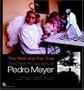 The Real and the True: The Digital Photography of Pedro Meyer