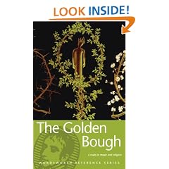 The Golden Bough: A Study in Magic and Religion (Wordsworth Reference)