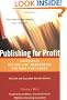 Publishing for Profit: Successful Bottom-Line Management for Book Publishers