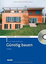 G&uuml;nstig Bauen: Richtig kalkulieren - Kosten sparen