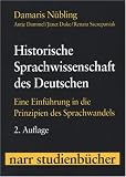 Bild zu: Historische Sprachwissenschaft des Deutschen: Eine Einf&uuml;hrung in die Prinzipien des Sprachwandels (Narr Studienb&uuml;cher)
