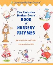Christian Mother Goose Book Of Nursery Rhymes