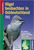 Produkt-Bild: V&ouml;gel beobachten in Ostdeutschland: Die besten Beobachtungsgebiete zwischen R&uuml;gen und Th&uuml;ringer Wald