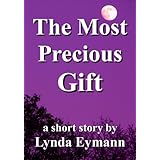 The Most Precious Gift: A Short Story