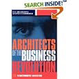 Architects of the Business Revolution: The Ultimate E-Business... by  Des Dearlove and Steve Coomber