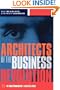 Architects of the Business Revolution: The Ultimate E-Business Book