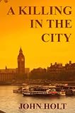 A Killing In The City (Tom Kendall, Private Detective)