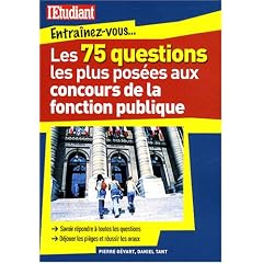 Les 75 questions les plus pos�es aux concours de la fonction publique