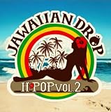 H-POP Vol.2 Jawaiian Drop