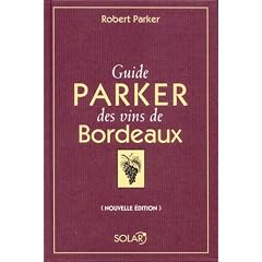 GUIDE PARKER..VINS DE BORDEAUX -NE