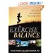 The Exercise Balance: What's Too Much, What's Too Little, and What's Just Right for You!