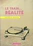 Le train de la r�alit�