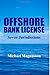 Offshore Bank License: Seven Jurisdictions