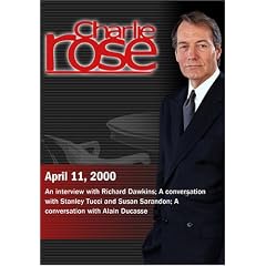Charlie Rose with Richard Dawkins; Stanley Tucci; Susan Sarandon; Alain Ducasse (April 11, 2000)