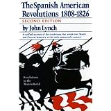 the spanish american revolutions 1808 1826 second edition revolutions in the modern world