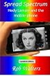Spread Spectrum: Hedy Lamarr and the mobile phone