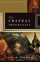 The Creedal Imperative The Creedal Imperative