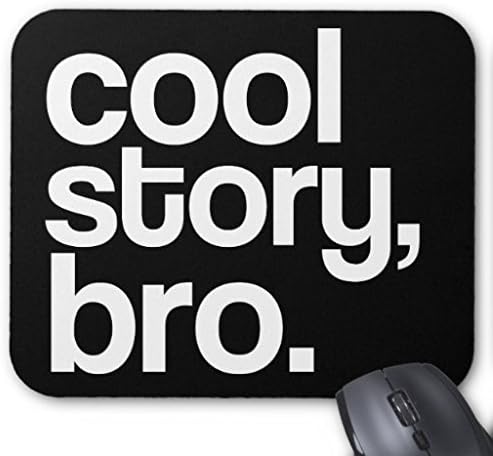 Cool Story Bro Mouse Pad
