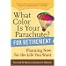 What Color Is Your Parachute? for Retirement: Practical Planning for Money, Health, and Happiness (What Color Is Your Parachute? for Retirement: Planning Now for the)