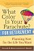 What Color Is Your Parachute? for Retirement: Planning Now for the Life You Want
