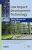 Low impact development technology : design methods and case studies