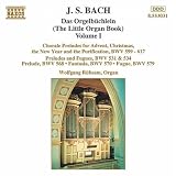 Bach: Das Orgelb�chlein (The Little Organ Book), Vol. 1
