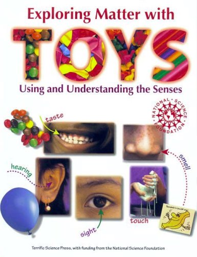 Exploring Matter with TOYS: Using and Understanding the Senses