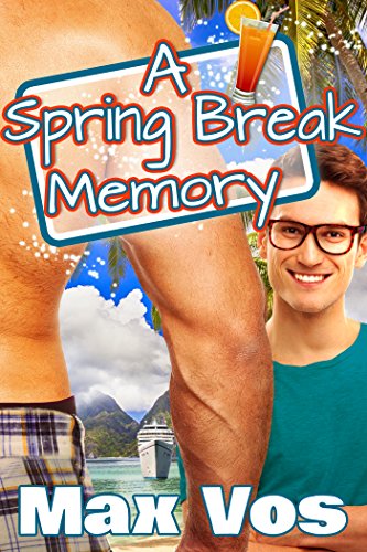 A Spring Break Memory (Memories Series Book 4), by Max Vos