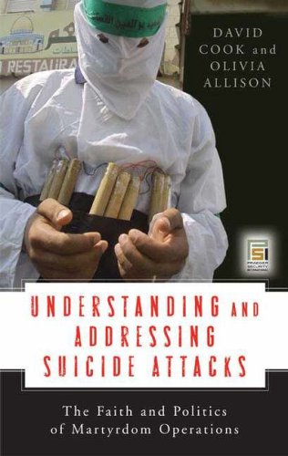 City Travel Guides Discounted  Third Party New : Understanding and Addressing Suicide Attacks: The Faith and Politics of Martyrdom Operations