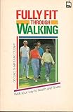Fully fit through walking