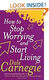 How To Stop Worrying And Start Living (Personal development)