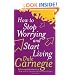 How To Stop Worrying And Start Living (Personal development)