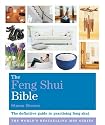 The Feng Shui Bible: The Definitive Guide to Improving Your Life (Godsfield Bible)