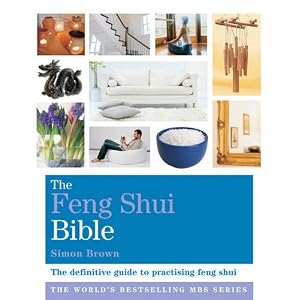 Feng Shui Bible Simon Brown, The definitive guide