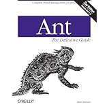 Ant: The Definitive Guide, 2nd Edition