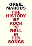 The history of rock 'n' roll in ten songs